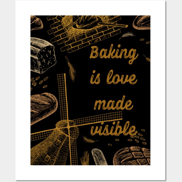 Baking is love made visible Wall Art by ElenaDanilo